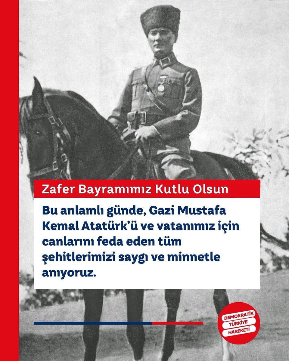 🇹🇷 30 Ağustos Zafer Bayramımız kutlu olsun!
 Gazi Mustafa Kemal Atatürk’ü ve vatanımız için canlarını feda eden tüm şehitlerimizi saygı ve minnetle anıyoruz. ✨

#30Ağustos #ZaferBayramı #Atatürk #DemokratikTürkiyeHareketi #ZaferBayramımızKutluOlsun