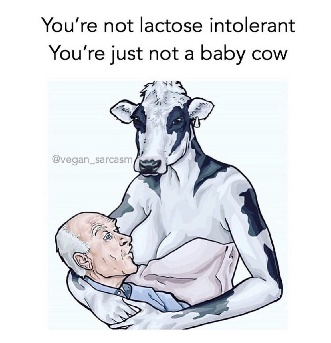 You’re just not a baby cow