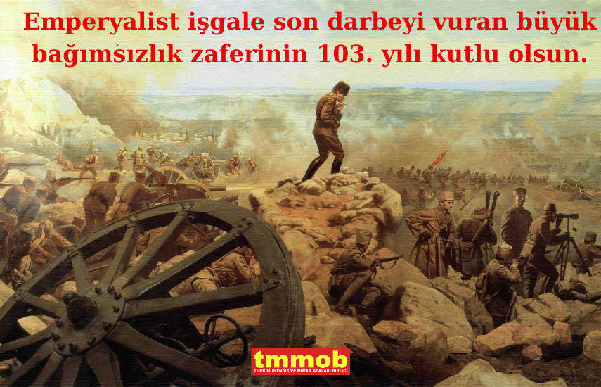 TMMOB1954's tweet photo. 30 AĞUSTOS ZAFER BAYRAMI KUTLU OLSUN!

Anadolu topraklarındaki işgale son veren, bağımsızlık mücadelemizin en büyük zaferi olan Başkomutanlık Meydan Muharebesi'nin 103. yılını ve 30 Ağustos Zafer Bayramı'nı coşkuyla kutluyor, bu zaferin mimarı olan Mustafa Kemal Atatürk ve mücadele arkadaşlarını saygıyla anıyoruz.
