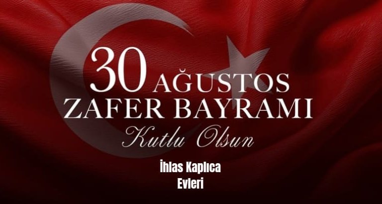 30 Ağustos Zafer Bayramı kutlu olsun…
#ihlaskuzulukkaplıcaevleri #ihlaskuzuluk #30ağustos #30ağustoszaferbayramı