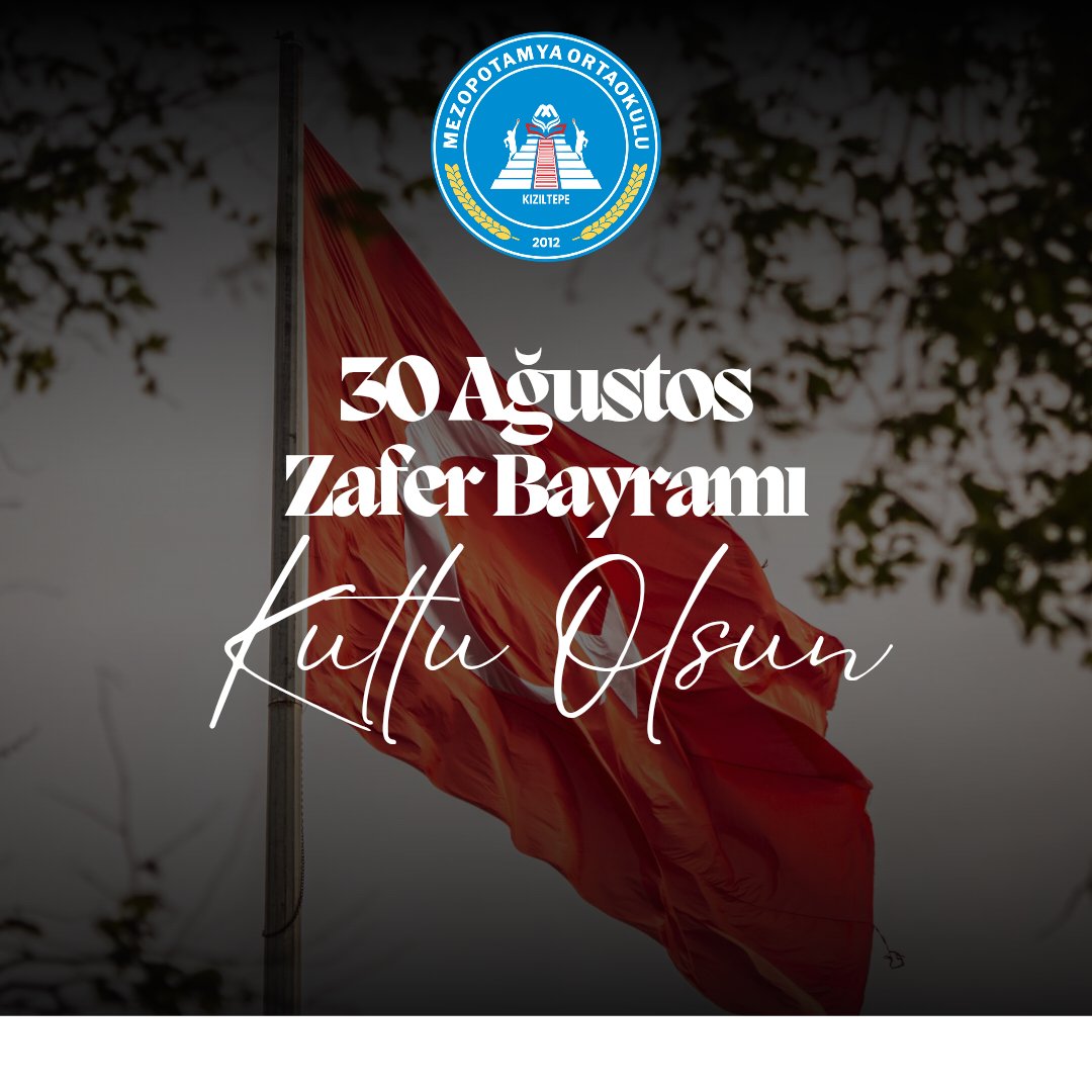 30 Ağustos Zafer Bayramı kutlu olsun 🇹🇷

<a href="/tcmeb/">Millî Eğitim Bakanlığı</a> <a href="/mardinilmem/">Mardin İl Millî Eğitim Müdürlüğü</a> <a href="/kiziltepemem47/">Kızıltepe İlçe Milli Eğitim Müdürlüğü</a> #30AgustosZaferBayrami