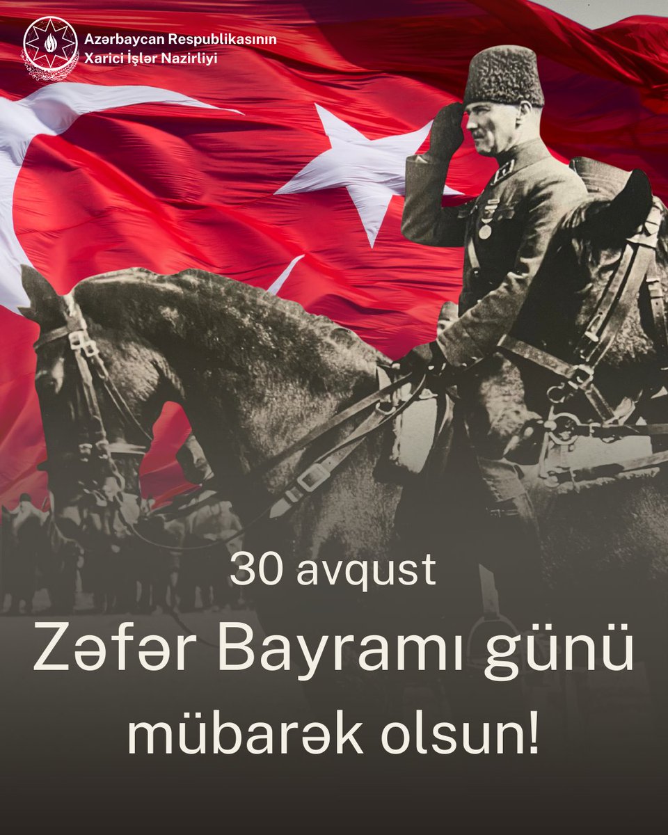 MFA Azerbaijan 🇦🇿 (@azerbaijanmfa) on Twitter photo 30 Avqust – Türkiyə Respublikasının Zəfər Bayramı münasibətilə qardaş Türkiyə xalqını və dövlətini ürəkdən təbrik edirik!
Bu əlamətdar gün münasibətilə qardaş ölkəmizin müstəqilliyi uğrunda canından keçən şəhidlərimizə Allahdan rəhmət diləyir, qardaş xalqımızın sarsılmaz güc və 30 Avqust – Türkiyə Respublikasının Zəfər Bayramı münasibətilə qardaş Türkiyə xalqını və dövlətini ürəkdən təbrik edirik!
Bu əlamətdar gün münasibətilə qardaş ölkəmizin müstəqilliyi uğrunda canından keçən şəhidlərimizə Allahdan rəhmət diləyir, qardaş xalqımızın sarsılmaz güc və