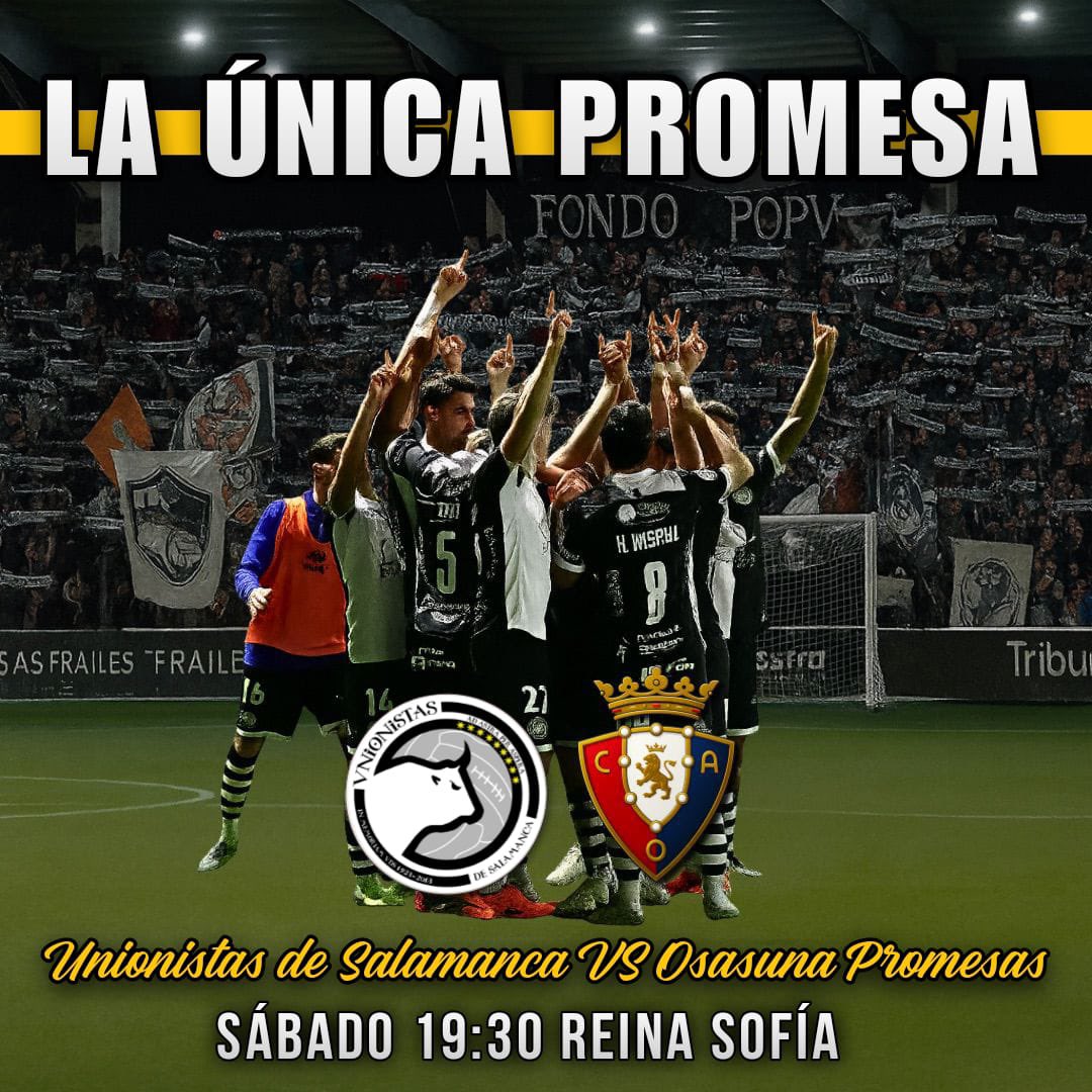 💪 ¡La Única Promesa! 💪

<a href="/UnionistasCF/">Unionistas de Salamanca CF</a> 🆚 <a href="/Osasuna_Tajonar/">Tajonar</a>
🕖 19:30h
🏟️ Reina Sofía 
📺 <a href="/LaLigaPlus/">LALIGA+</a> - FCPlay
📻 <a href="/a_indebida12/">Alineación Indebida</a> (Loca Urban, 90.3) - radiosasuna.com

#Irreductibles ⚪⚫
#UnionistasOsasunapromesas