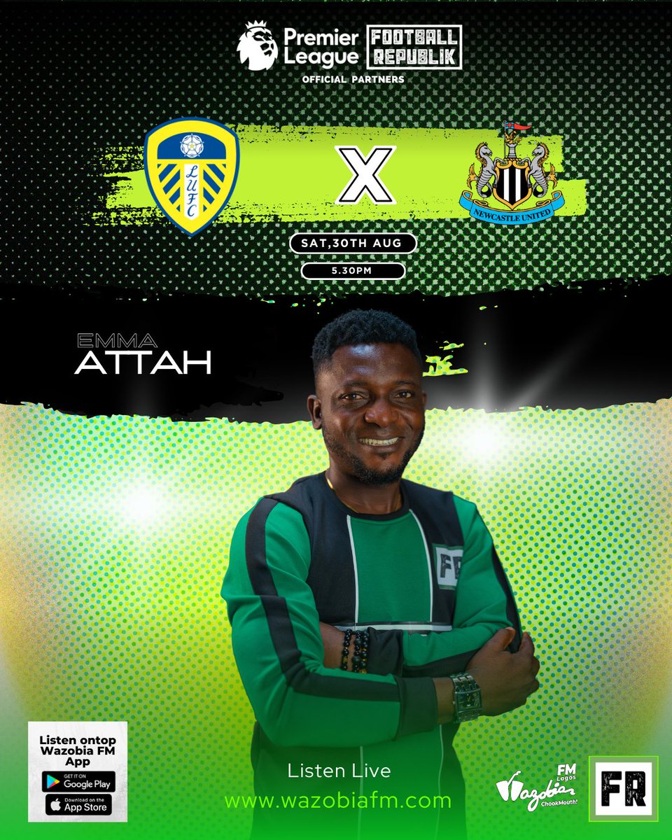 TheRepublikans's tweet image. Join @AttahEmmydance for @Wazobia_FM as him go dey ground to cover another interesting EPL clash between Leeds United Vs Newcastle.

#epl #pidgincommentary #Newcastle #LeedsUnited