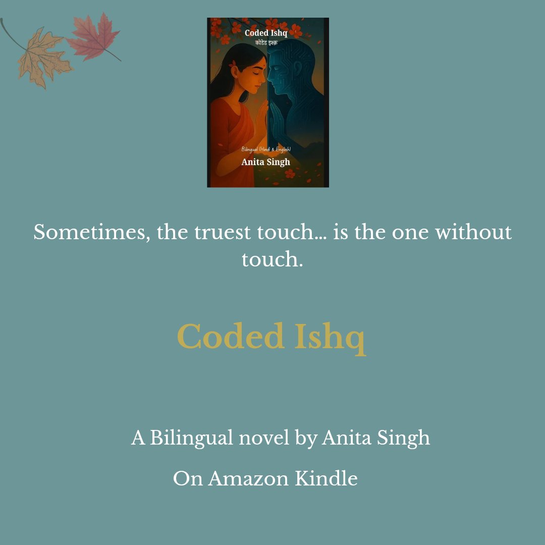 GulmoharW's tweet image. "Sometimes the truest touch...is the one  without touch " -- Coded Ishq 
– A Bilingual Love Story
By Anita Singh 

"A poetic journey of soul-touching love. Now available on Amazon Kindle.”  
5-Star Reviews 
amzn.in/d/26hMNWu

#CodedIshq #LoveBeyondTouch #aiwithheart