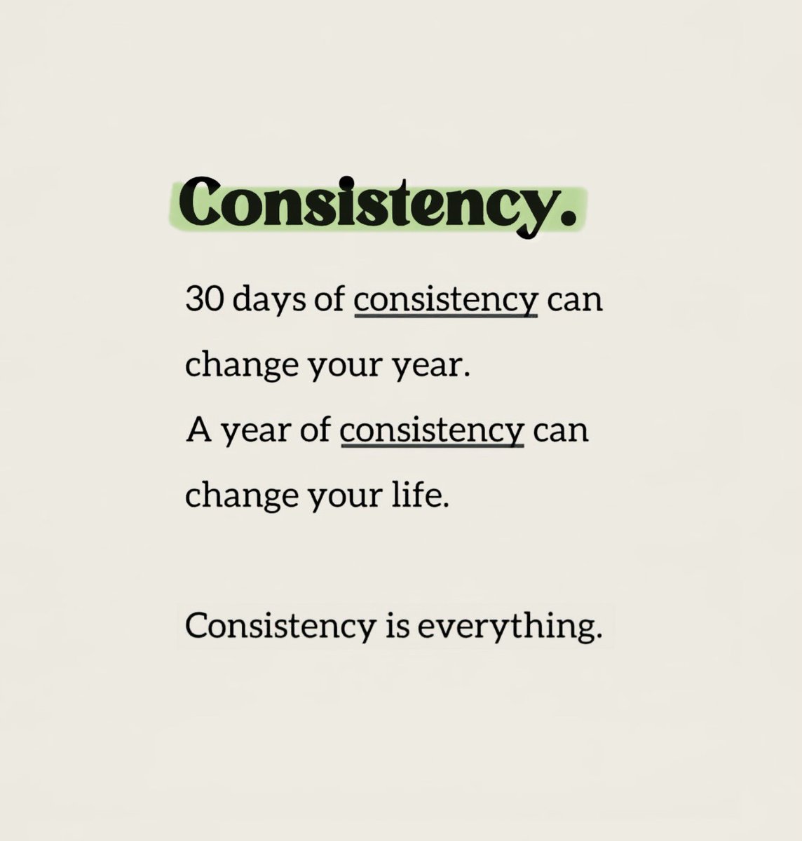 Consistency is a superpower.
