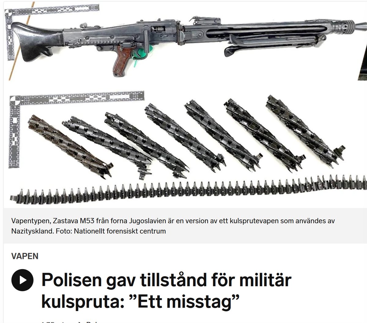 Här misstänker jag att det är Polismyndigheten som gått ut med uppgifter till media för kunna få viss kontroll över vad som publiceras (eftersom många uppgifter annars omfattas av sekretess). Men grundstoryn är ju att Polismyndigheten helt saknar adekvat kunskap om vapen.