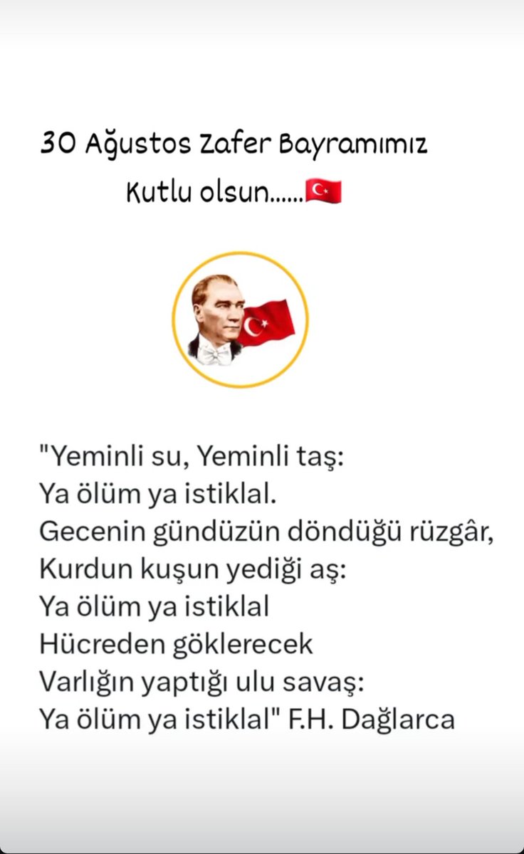 ••• Tarihin akışını değiştiren Zafer...
30 Ağustos..🇹🇷

      Bugün yüreğimizde 
     ATATÜRK, ün inancı,       zihninizde onun ilkeleri 
                ilelebet....