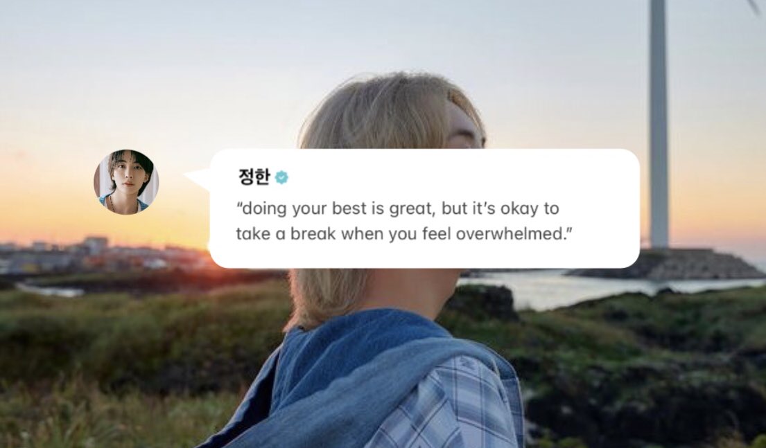 “doing your best is great, but it’s okay to 
take a break when you feel overwhelmed.” 🫂🤍