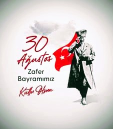 30 Ağustos Zafer Bayramınız kutlu olsun.
