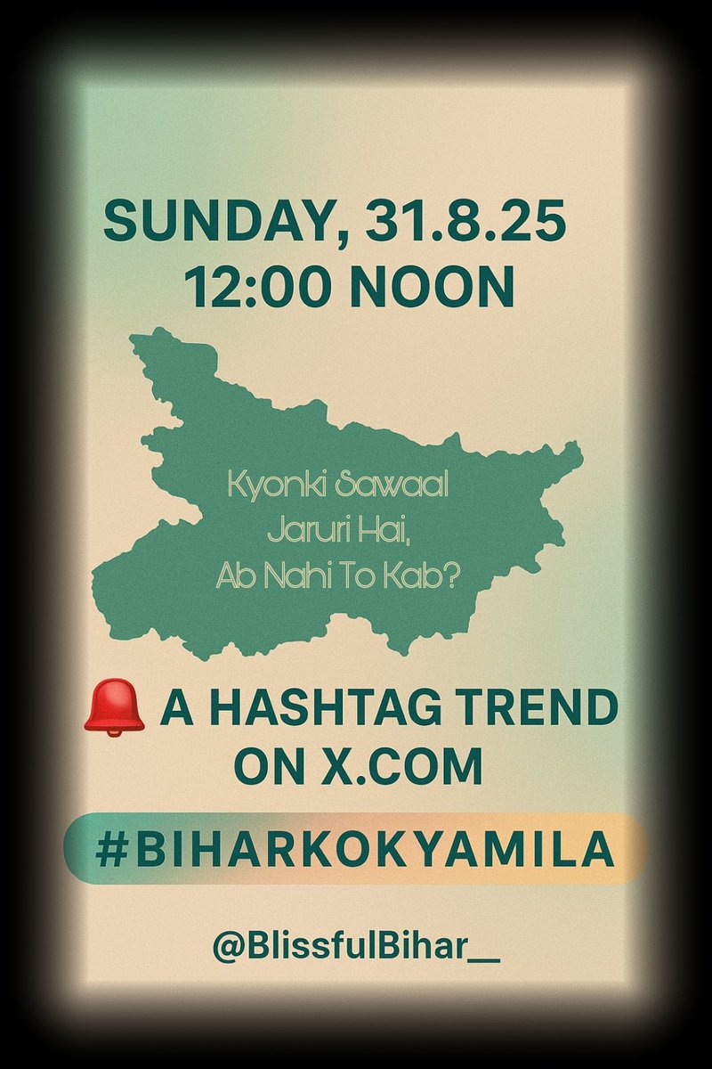 🚨 𝗔 𝗛𝗮𝘀𝘁𝗮𝗴 𝗧𝗿𝗲𝗻𝗱 𝗢𝗻 <a href="/X/">X</a>
#BiharKoKyaMila

𝗦𝗨𝗡𝗗𝗔𝗬, 𝟯𝟭𝘀𝘁 𝗔𝗨𝗚'𝟮𝟱
𝟭𝟮 𝗡𝗼𝗼𝗻 𝗢𝗻𝘄𝗮𝗿𝗱𝘀

𝐊𝐲𝐨𝐧𝐤𝐢 𝐒𝐚𝐰𝐚𝐚𝐥 𝐙𝐚𝐫𝐨𝐨𝐫𝐢 𝐇𝐚𝐢,
𝐀𝐛 𝐍𝐚𝐡𝐢 𝐓𝐨 𝐊𝐚𝐛?

🥁 𝗦𝗧𝗔𝗬 𝗧𝗨𝗡𝗘𝗗: <a href="/BlissfulBihar__/">Blissful Bihar 🗿</a>
