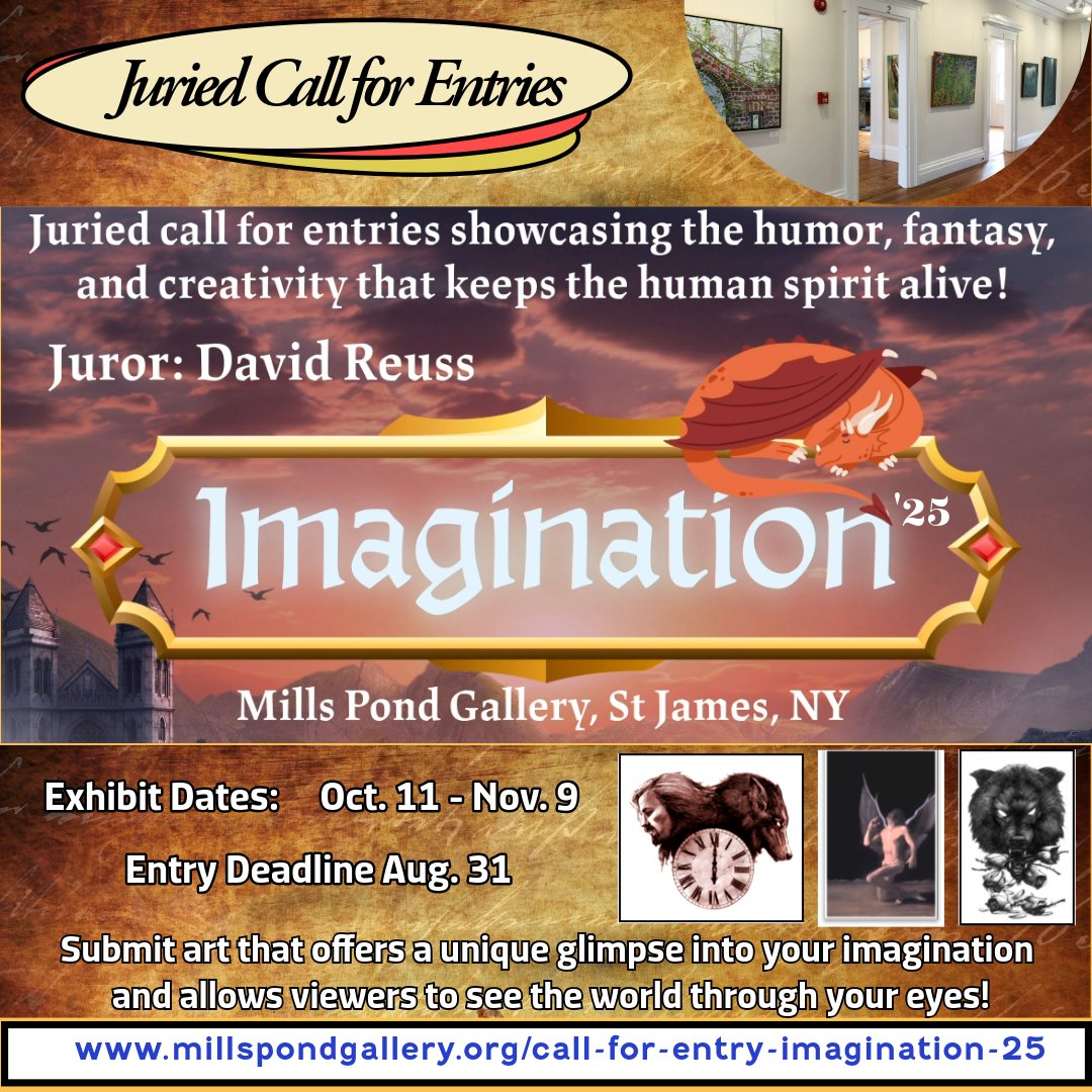 Call for Artists! Submit your work to Imagination at Mills Pond Gallery (Oct 11–Nov 9, 2025). Juror: NYC artist David H. Reuss.  $800 Best in Show + more. Deadline: Aug 31! CallForArtists #JuriedExhibition #FineArt #NYArtScene