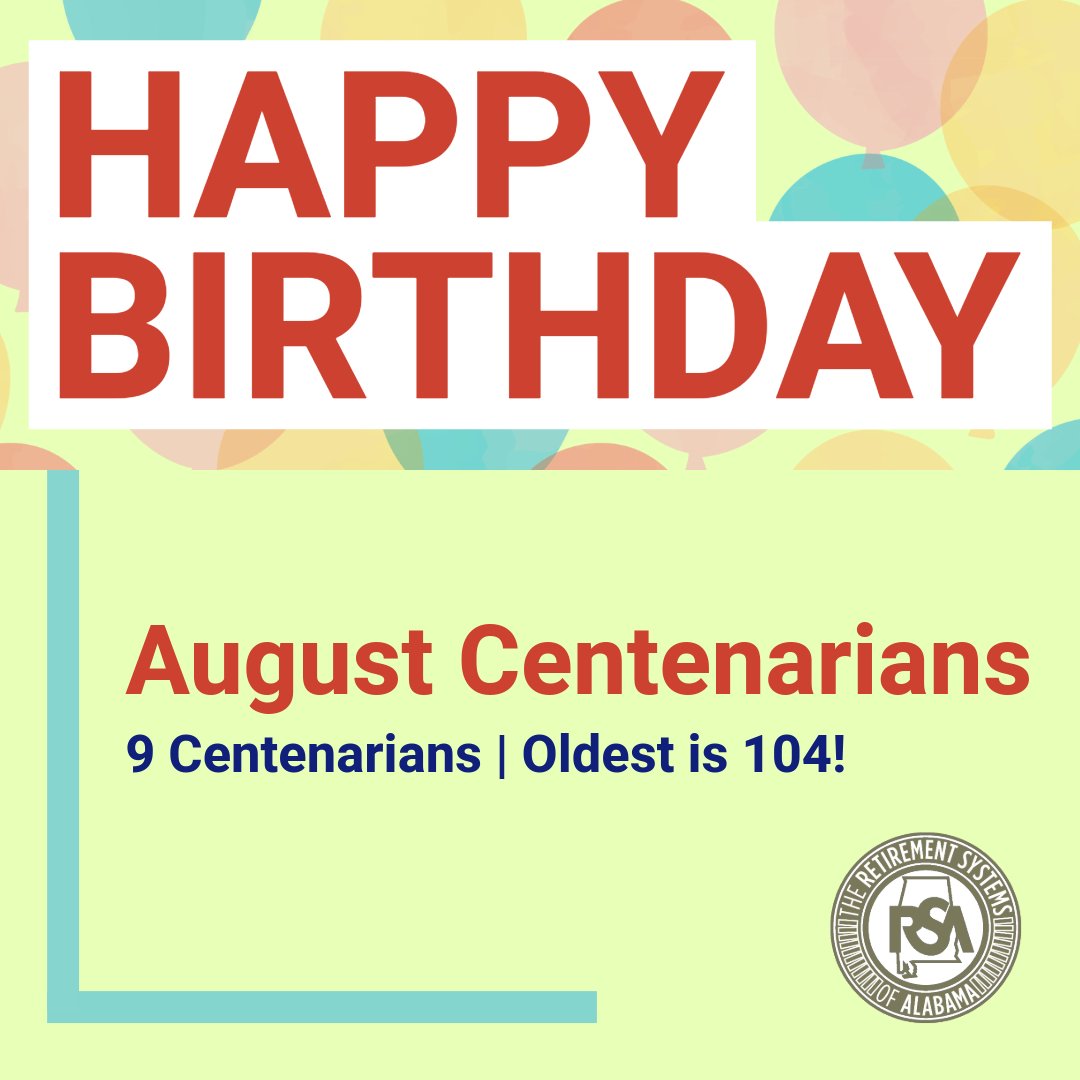 Happy Birthday, August Centenarians! The oldest is 104 today! #RSACentenarians