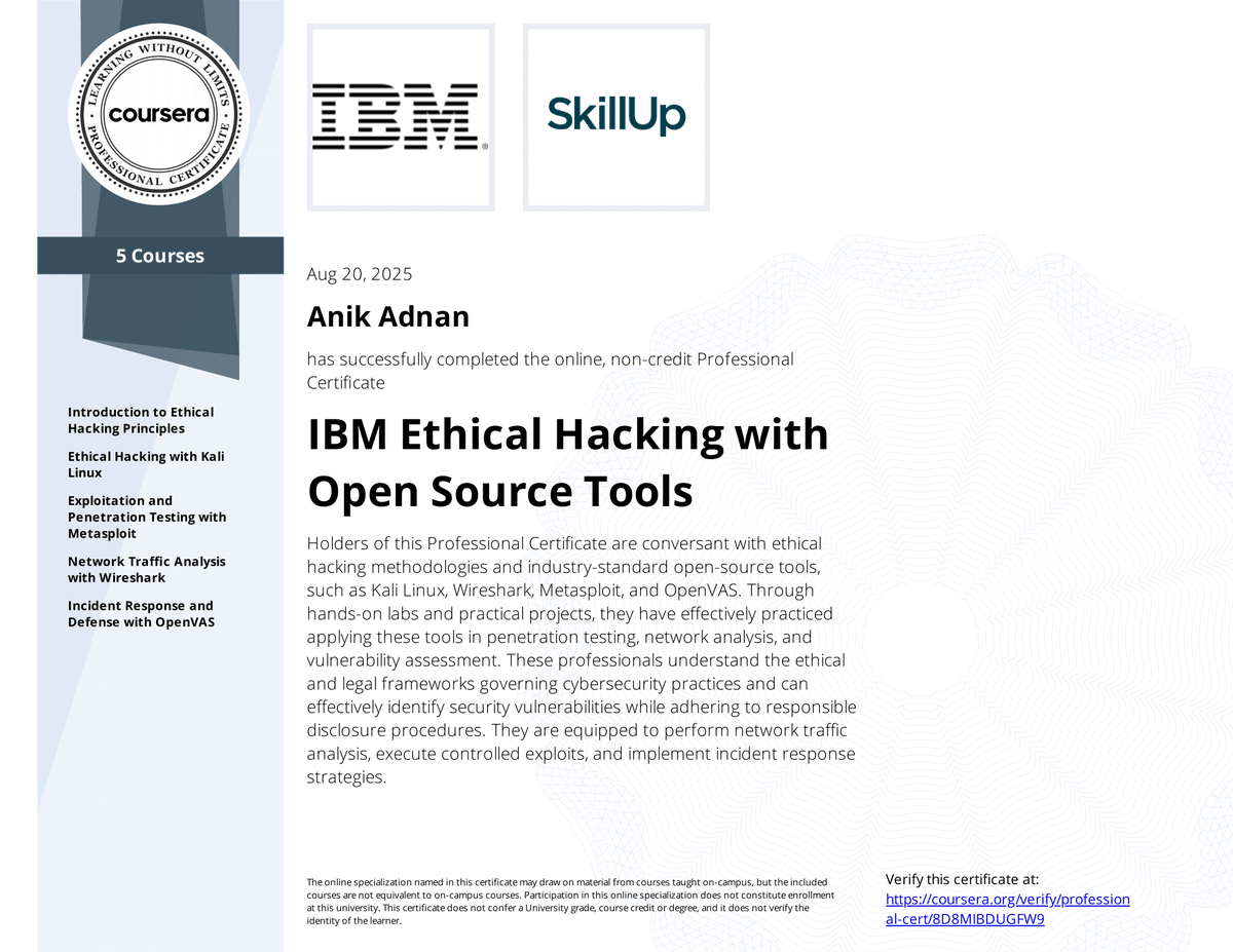 I’ve successfully completed the IBM Ethical Hacking with Open Source Tools Specialization via Coursera. 🚀

Covered:
🔹 Ethical Hacking Principles
🔹 Kali Linux
🔹 Metasploit
🔹 Wireshark
🔹 OpenVAS &amp; Incident Response
#IBMCertified #EthicalHacking #CyberSecurity