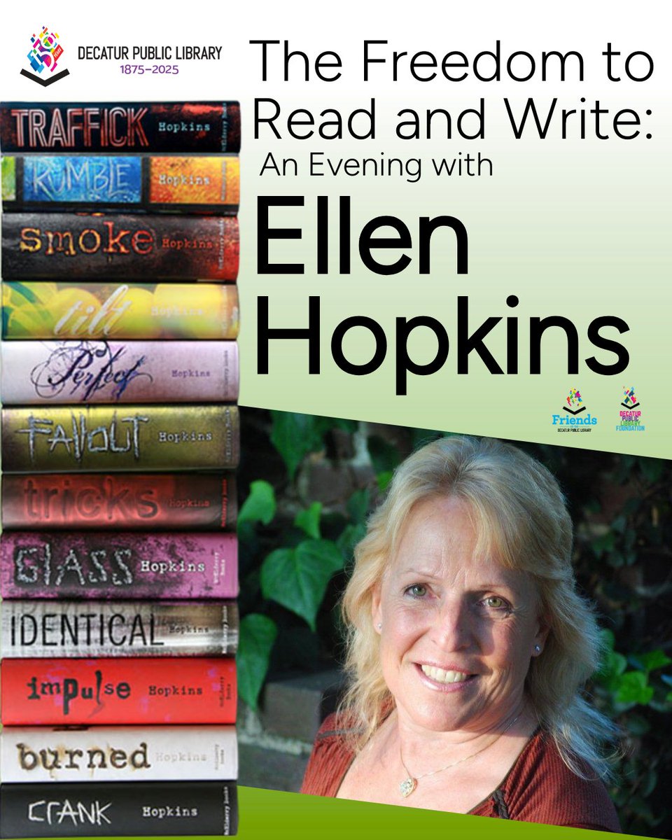 DPL is excited to host bestselling author Ellen Hopkins, as a part of our 150th Anniversary celebrations!
Ms. Hopkins will speak about her writing process, the challenges of taboo topics, and censorship. Followed by a Q&amp;A session and book signing. 
decatur.librarycalendar.com/event/150th-ev…