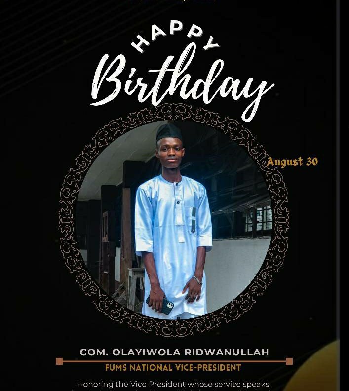 fumsnationalHQ's tweet image. 🎉 Happy Birthday to our National Vice President, Comr. Olayiwola Ridwanullah 🎂

Your commitment and leadership inspire us all. 
Special thanks for your remarkable role in the just concluded FUMS Summer Lesson. 🙌

Wishing you more wisdom, health &amp;amp; fulfillment ahead. 🥂✨
#FUMS