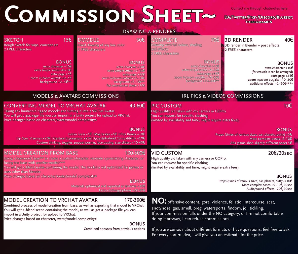 Comms are finally OPEN again!
So sorry it took me so long but between the heat, personal stuff, even getting sick, I really needed some rest~ Nothing's changed on the sheet~ :3
More info and rules on: thesigmaarts.com/commissions