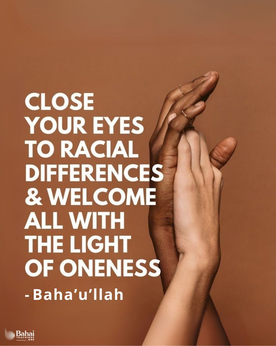 Close your eyes to racial differences, and welcome all with the light of oneness. - Baha'u'llah⠀  

#RacialJustice #Equality #Unity #Bahai