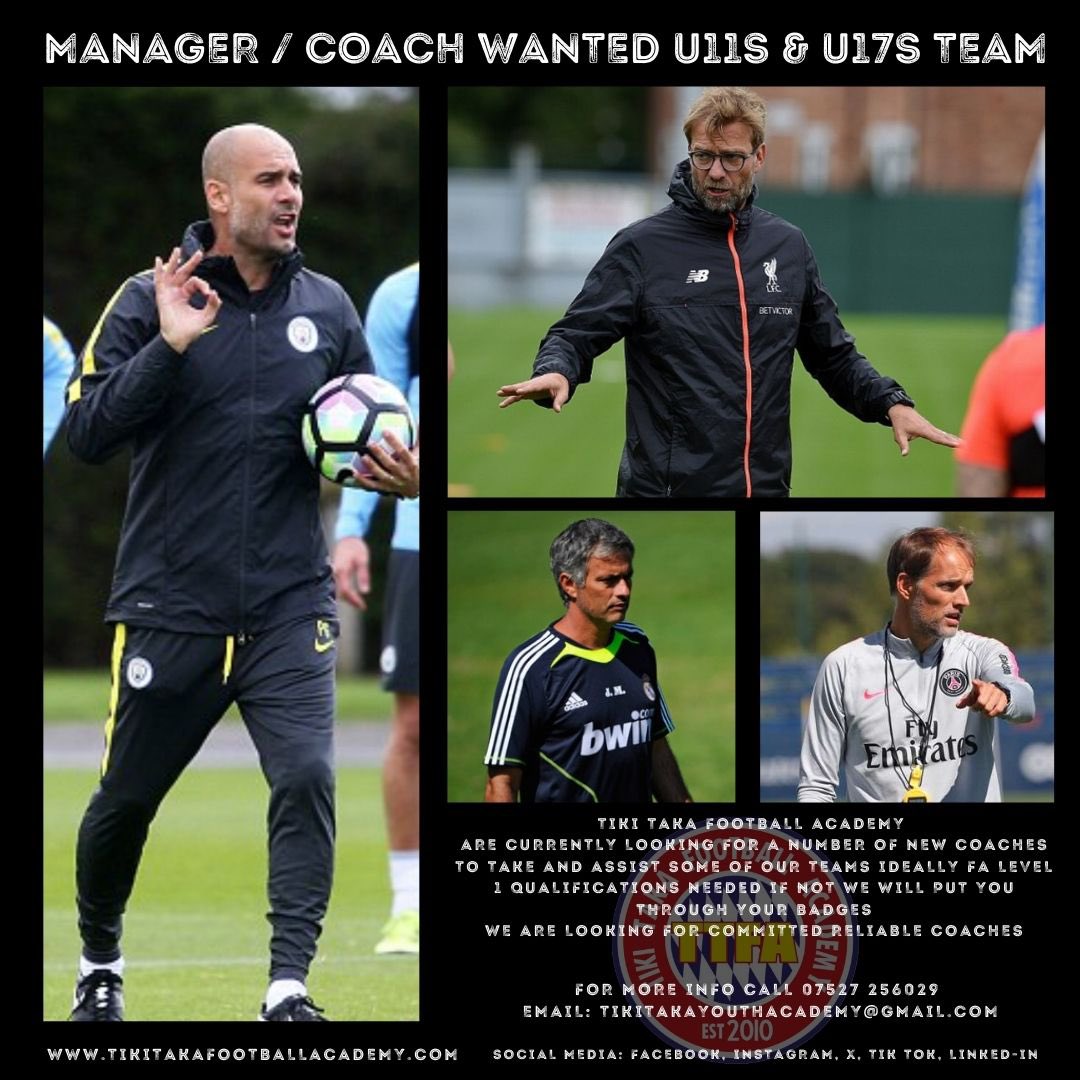 Manager / Coach Wanted for our 
Tiki Taka U11s New Medium Ability Team &amp; same again for our 
Tiki Taka U17s Evolution Team 
☎️ 07527 256029 for more info