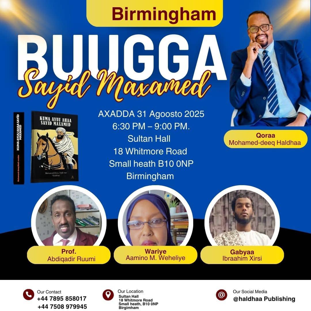 WARGELIN:
Maxamed-Deeq Haldhaa, oo ah qoraa, abqari Iyo sugaanyahan ayaa berrito oo bishan August tahay 31 ku soo bandhigaya, buugiisa cusub ee Sayid Maxamed, magaaladda Bermingham, caasimadda labaad ee Britain.
Aniga waa casuumanahay, waana tagayaa haddii ilaah yiraahdo, akhyaar