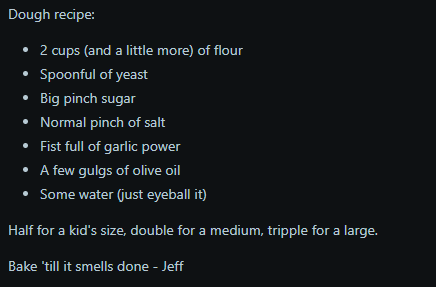 Fun Fact: You can find a dough recipe in Jeff's Pizza Club's Source Code