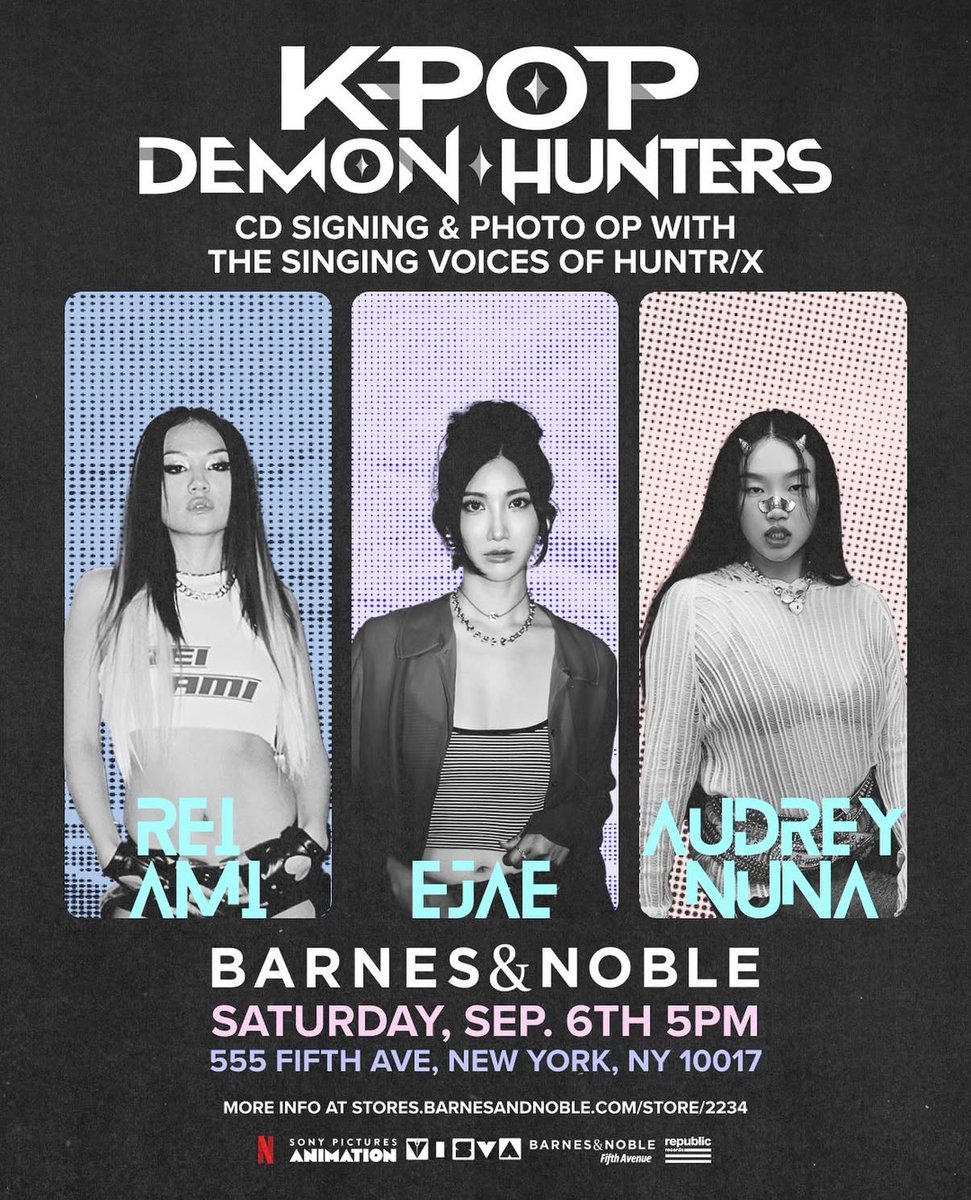 K-POP DEMON HUNTERS CD Signing + Photo Op with EJAE, Audrey Nuna, &amp;  REI AMI in NY 
📍 B&amp;N 5th Ave 
🗓 9/6/2025 (SAT) 

🎫 eventbrite.com/e/1640868294239 
*visit link for more info 

#KPOPDEMONHUNTERS #HUNTRIX