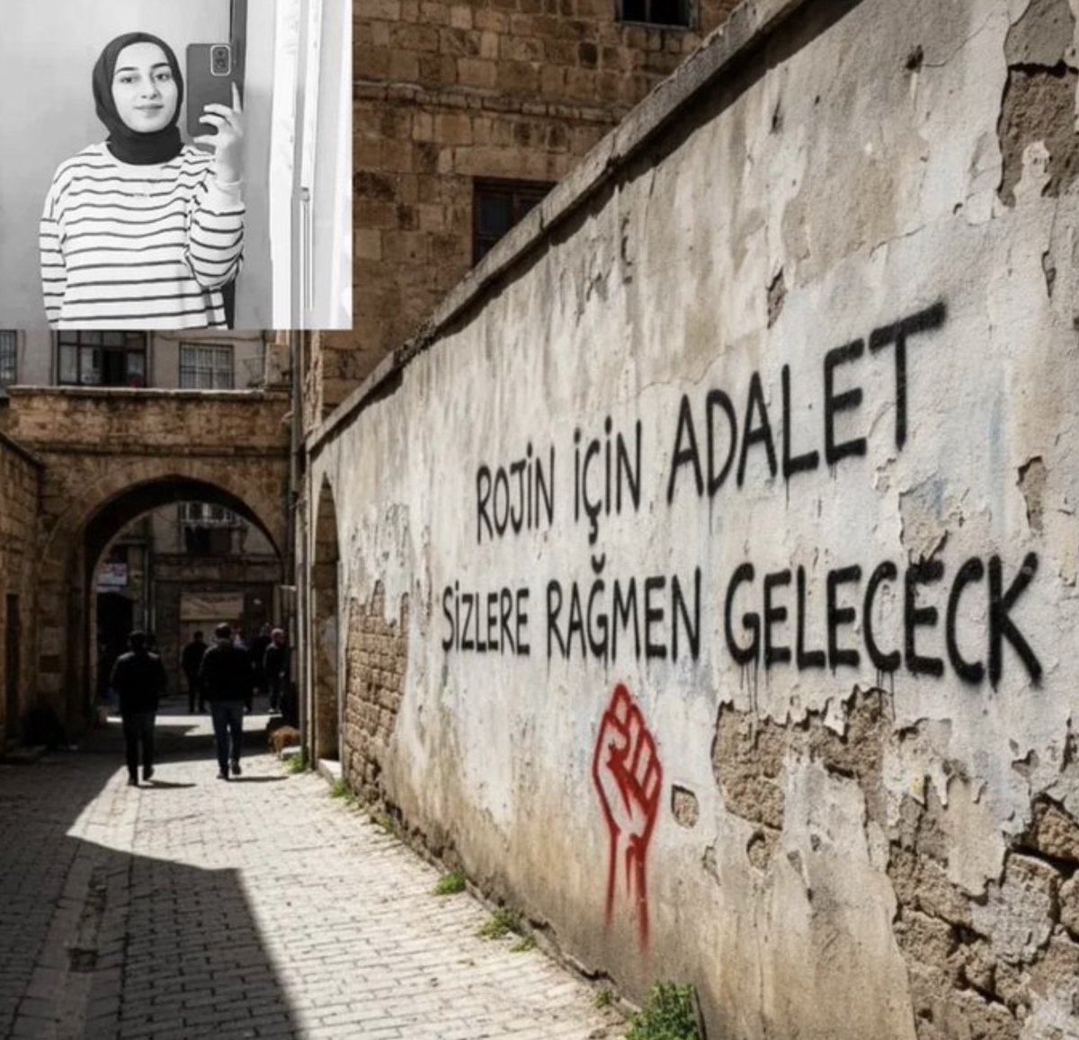 Adil olan Rojin'in yaşamasıydı, yaşatamadınız #RojinİçinYargıYolunuAçın