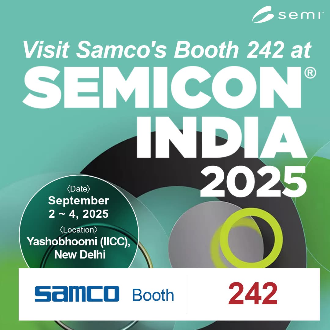 Samco_PR's tweet photo. It’s almost time! This week we’ll be at SEMICON India 2025 in New Delhi 👋

📅 September 2–4
📍 Booth #242

Meet our engineers and sales team to discuss process solutions including compound semiconductor etching, ALD, ALE, cryogenic etching, and more. https://t.co/Q2rKPDUMjT