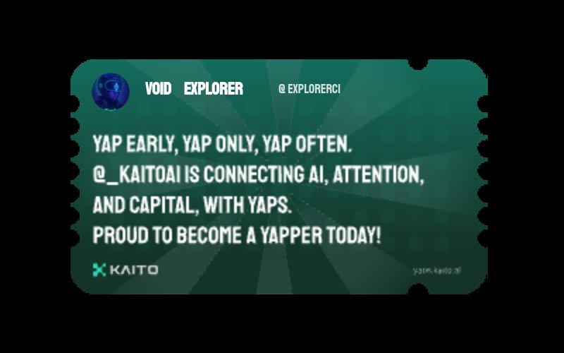 VOID EXPLORER (@explorerc1) on Twitter photo Yap early, yap only, yap often.
<a href="/KaitoAI/">Kaito AI ๐</a> is connecting AI, attention and capital with Yaps.
Just claimed my social card and I'm accumulating Yap points in real-time.
Claim yours ๐ Yap early, yap only, yap often.
<a href="/KaitoAI/">Kaito AI ๐</a> is connecting AI, attention and capital with Yaps.
Just claimed my social card and I'm accumulating Yap points in real-time.
Claim yours ๐