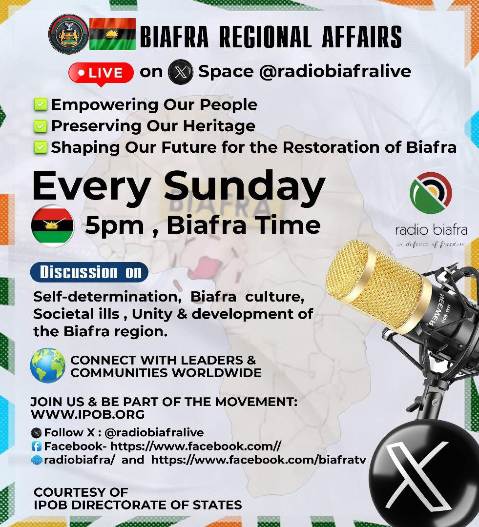 Chinasa Nworu (@chinasanworu) on Twitter photo Biafra Regional Affairs
LIVE on X Space <a href="/radiobiafralive/">Radio Biafra</a>
•Empowering Our People
• Preserving Our Heritage
• Shaping Our Future for the Restoration of Biafra .
🗓 Every Sunday • 5pm ,
Biafra Time�
📍 Discussion on; Biafra Regional Affairs
LIVE on X Space <a href="/radiobiafralive/">Radio Biafra</a>
•Empowering Our People
• Preserving Our Heritage
• Shaping Our Future for the Restoration of Biafra .
🗓 Every Sunday • 5pm ,
Biafra Time�
📍 Discussion on;