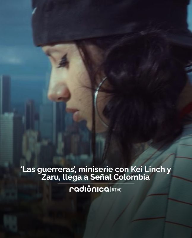 radionicafm's tweet image. 🎞️​ ‘Las guerreras’ llega a la pantalla de @SenalColombia para demostrar que las mujeres también tienen un espacio en el rap y la cultura hip hop. Entérate aquí → acortar.link/4wamGS