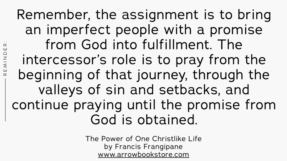 FFrangipane's tweet image. Remember, the assignment is to bring an imperfect people with a promise from God into fulfillment. The intercessor’s role is to pray from the beginning...

The Power of One Christlike Life by Francis Frangipane

arrowbookstore.com

#francisfrangipane