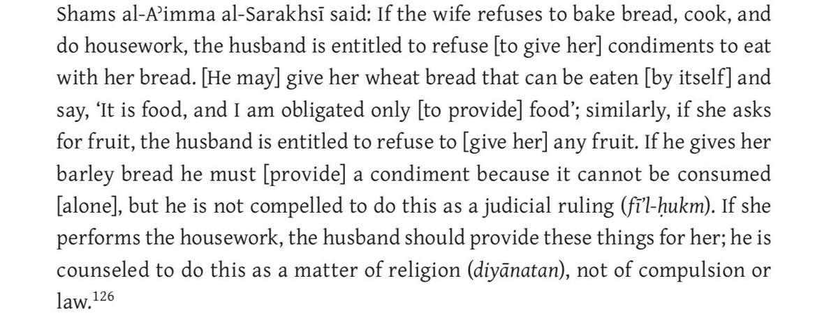 If one wants to play the bare-minimum game in marriage, Imam al-Sarakhsi advises men to provide only bread without condiments and to deny fruit to a wife who refuses to do housework.