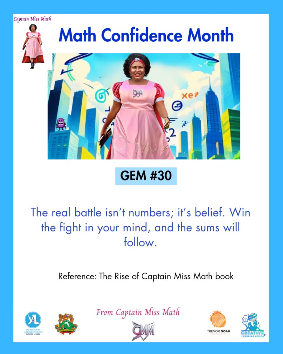Math Confidence Month 
#Gem #30

#MakingMathMarvelous
#CaptainMissMath
#creativelearningafrica

<a href="/TrevorNoahFdn/">Trevor Noah Foundation</a> <a href="/rlceastafrica/">RLC East Africa</a>