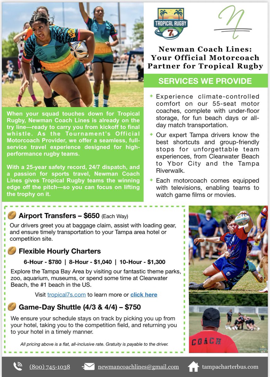 🌴😎🇺🇸🏉 NEWMAN COACH LINES…OUR OFFICIAL MOTORCOACH PARTNER FOR TROPICAL 7s…

Please mention ‘Tropical 7s’ in your enquiry to receive discounted rates. Visit tampacharterbus.com or call at (800) 745-1038.