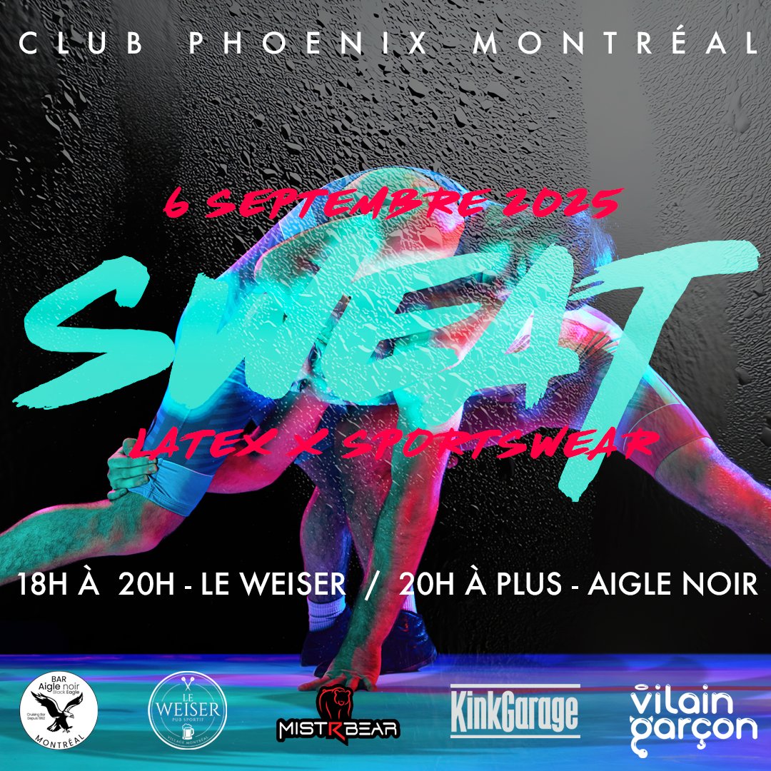 The crews from Rubber Lounge and Soirée Sportsgear join forces to bring you a hot crossover: Sweat, a 2SLGBTQIA+ night promising heat and pleasure!

Licking off at Le Weiser from 6-8pm for a sexy social warm-up. Then, just a step next door, to L’Aigle Noir for the main event!