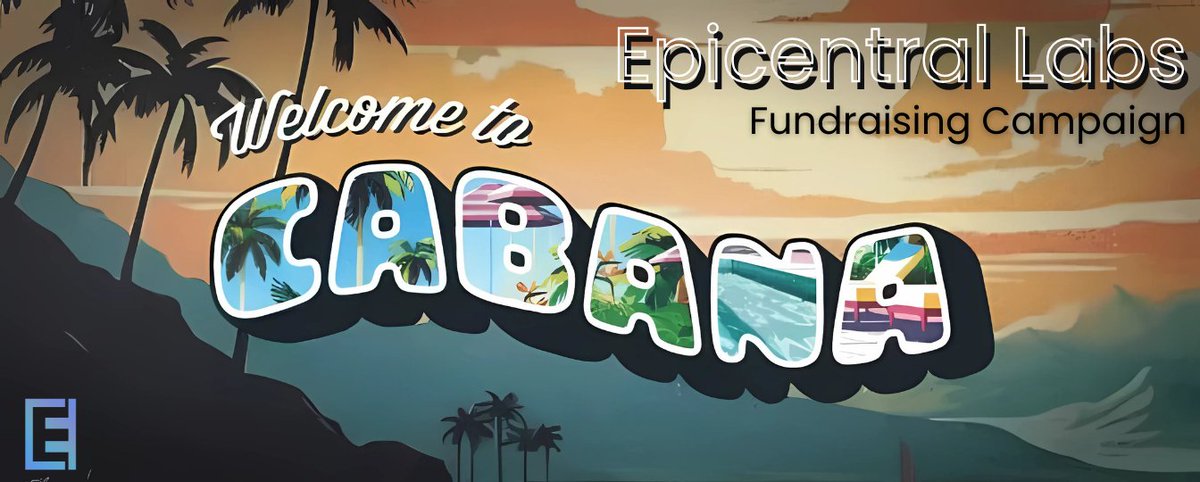 Epicentral Labs 在 Cabana Exchange 的筹款横幅，热带主题并带有 'welcome to Cabana' 文本