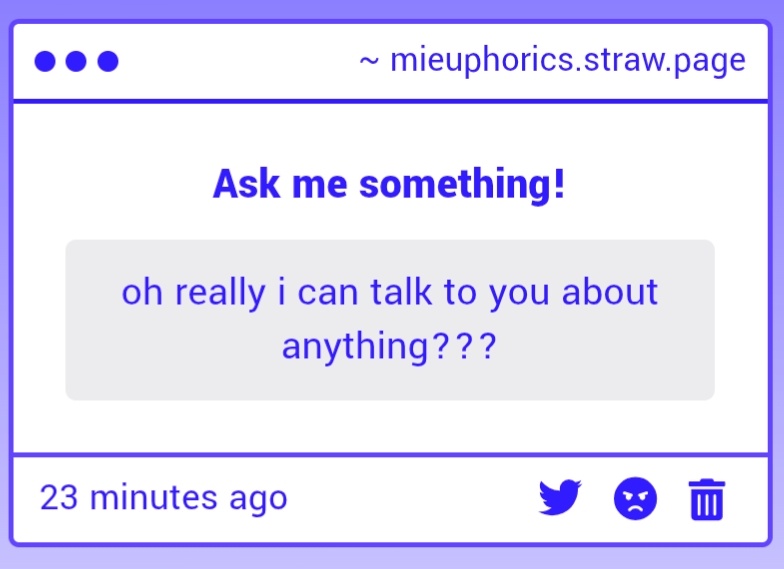 of course! i'm sure we have some similar interests that we can talk about right, and if not? then that's also okay too, i don't mind at all!! i love listening to others when they talk about their favorite interests to me.