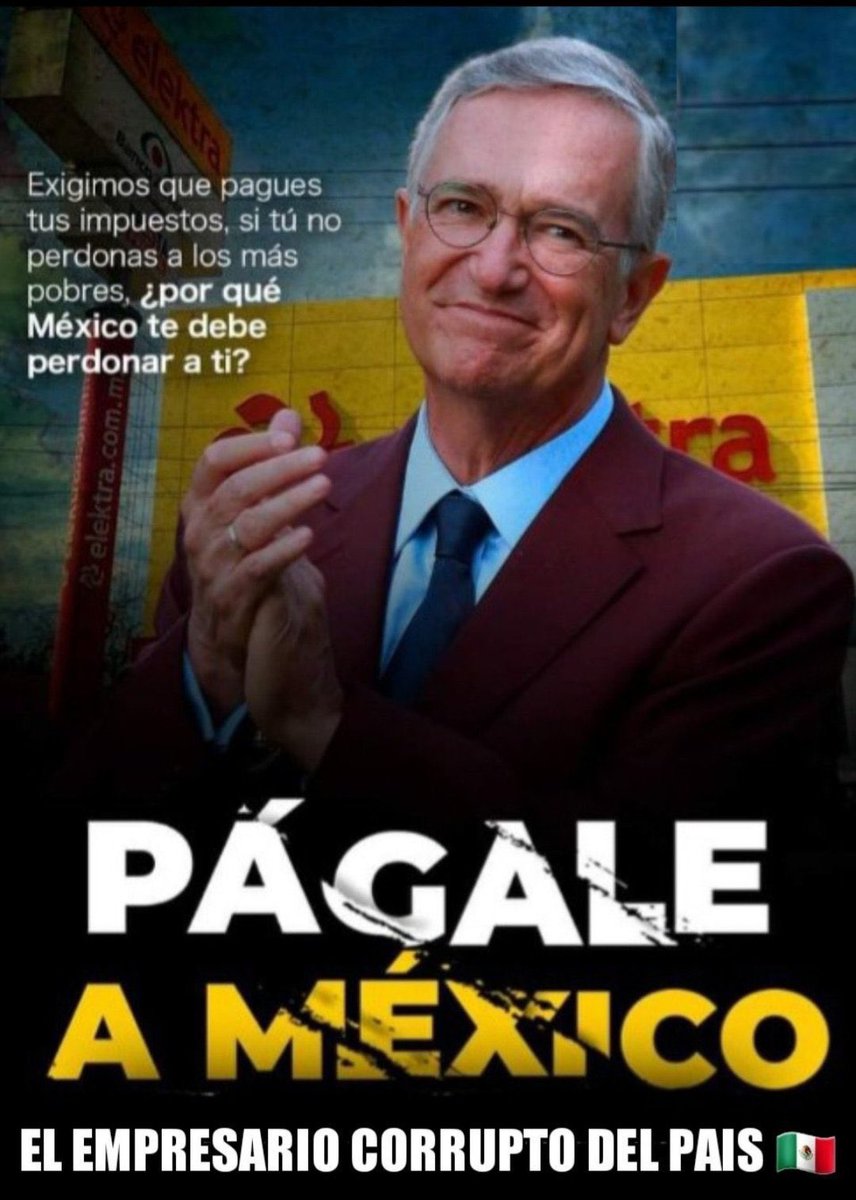 CarlosMEX92's tweet photo. @RicardoBSalinas CAPITALISTA RATA PÁGALE A MEXICO https://t.co/cXQgX1ShUN