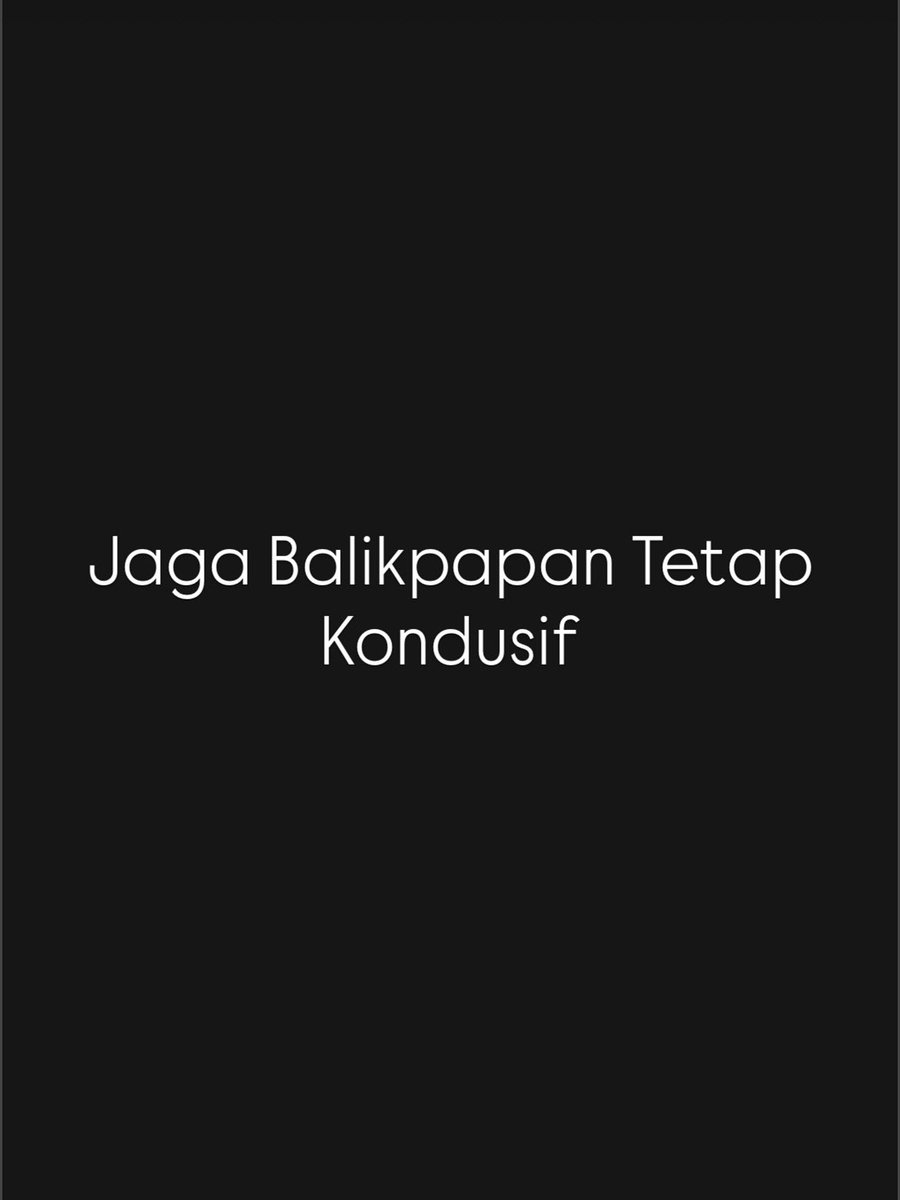 Bismillah mari kita saling jaga agar Balikpapan tetap kondusif