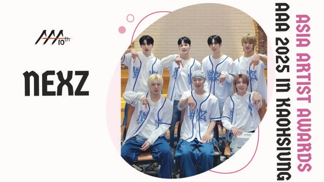 INFO] NEXZが2025 AAAに出演します✨️ 【2025 Asia Artist Awards