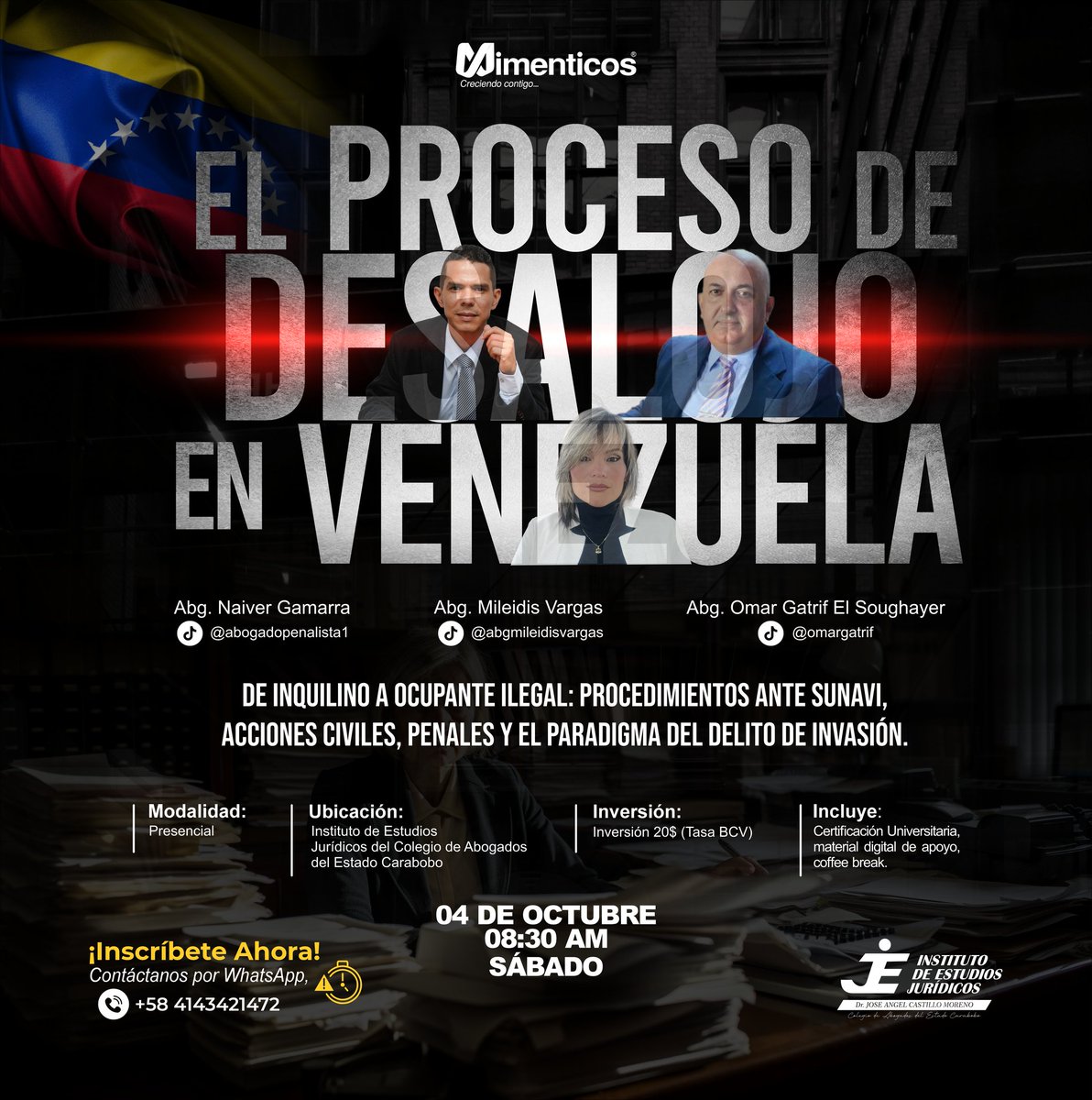 Taller El Proceso de Desalojo en Venezuela. De inquilino a ocupante ilegal. 

📅 Sábado, 04 de octubre 2025
⏰ 8:00 a.m. – 1:00 p.m.
📍 Instituto de Estudios Jurídicos del Colegio de Abogados del Estado Carabobo
📲 Escríbenos al WhatsApp
+58 414 3421472