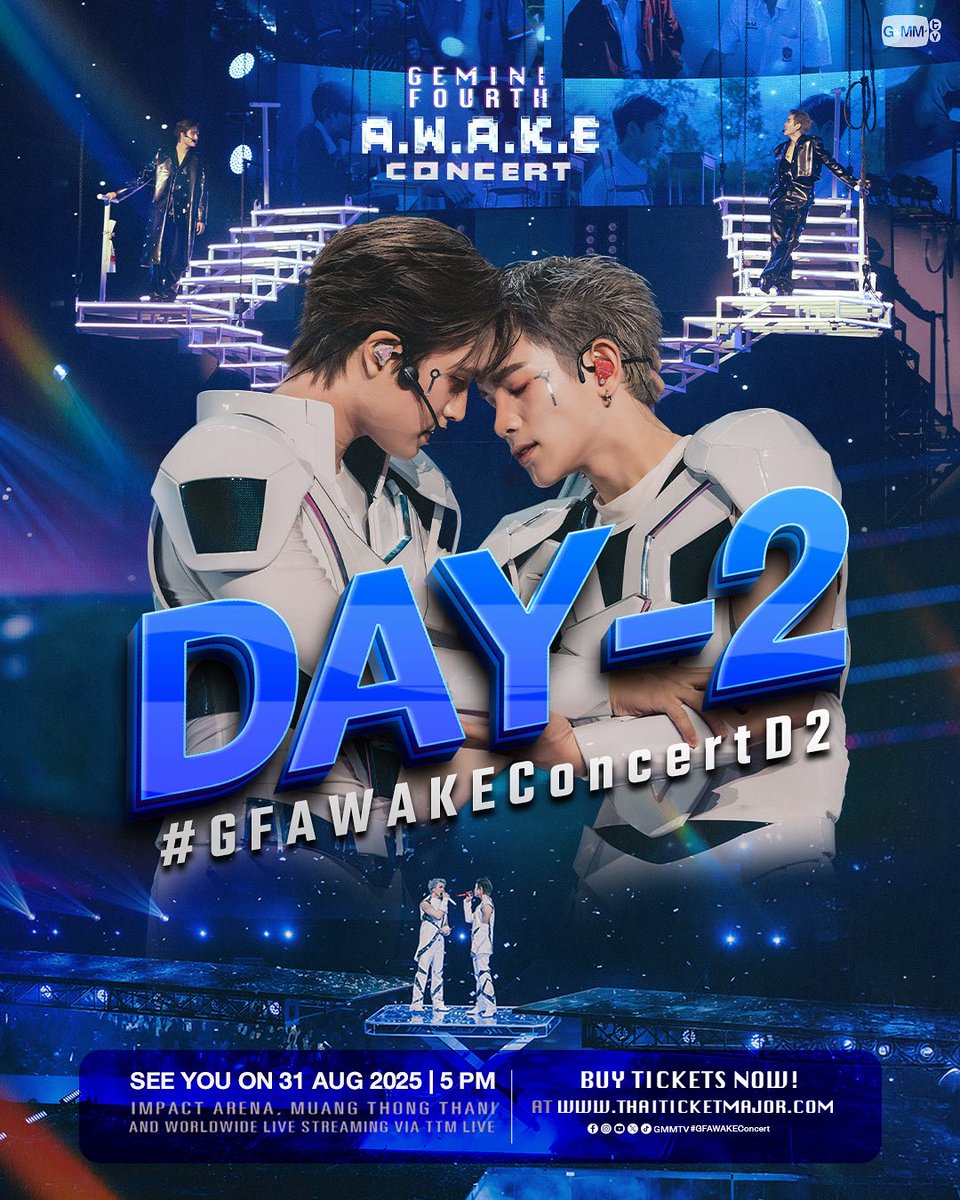 DAY-2 • A.W.A.K.E 🖲️ #GFAWAKEConcertD2

‘GEMINI FOURTH A.W.A.K.E CONCERT’ 🖲️
#GFAWAKEConcert

SEE YOU ON 31 AUGUST 2025
📍 Impact Arena, Muang Thong Thani
And worldwide live streaming via TTM LIVE

📌 BUY TICKETS 👉🏻 shorturl.at/TkvMc

#GMMTV