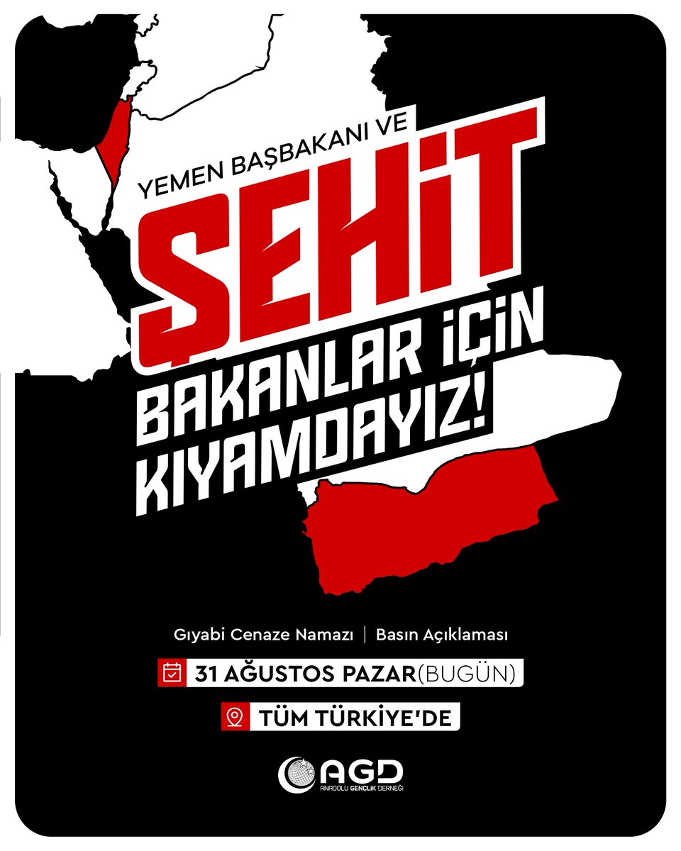 📍Şehit Yemen Başbakanı ve Şehit Bakanlar İçin Kıyamdayız!

Gıyabi Cenaze Namazı - Basın Açıklaması

📅 31 Ağustos 2025 Pazar

📌Tüm Türkiye'de

#YemenİçinKıyama