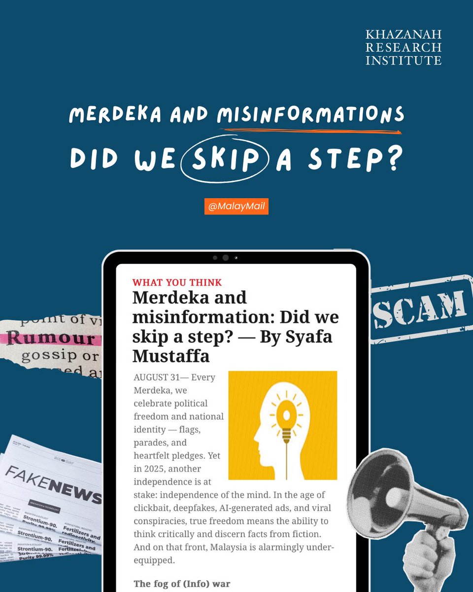 KRInstitute's tweet photo. Did we skip a step in our Merdeka? We won political freedom, but in the age of noise, are we truly Merdeka in the mind?

Malaysia is one of the most connected nations in Southeast Asia. Yet in 2024 alone, Malaysians lost RM1.34 billion to scams, while measles cases nearly doubled as misinformation fuelled vaccine hesitancy. When billions are lost and children left unprotected, the real battleground is not outside, but in our ability to think critically.

Are we Merdeka enough to fight for truth in an age of endless information?

This Merdeka, our Senior Manager of Strategic Communications, Syafa Mustaffa, reflects on whether we’ve skipped 𝘬𝘦𝘮𝘦𝘳𝘥𝘦𝘬𝘢𝘢𝘯 𝘮𝘪𝘯𝘥𝘢, and why information literacy is vital in the age of AI, deepfakes, and constant noise. 

Read Syafa Mustaffa's full article in @malaymail here: https://t.co/N2wtWya1Tr

#KhazanahResearchInstitute #KRI #AdvancingMalaysia #Merdeka #merdekamalaysia #MalaysiaMadani