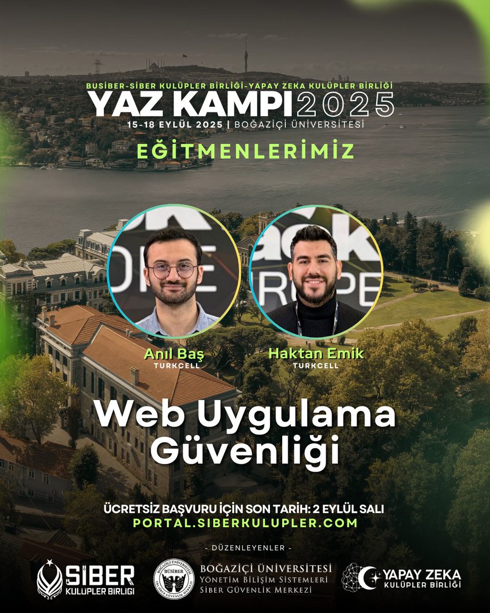 Web Uygulama Güvenliği eğitimi ile Anıl Baş (<a href="/0x4n1l/">Anıl Baş</a>)  ve Haktan Emik (<a href="/haktanemik/">Haktan Emik</a>), 15-18 Eylül’de Boğaziçi Üniversitesi’nde düzenlediğimiz Siber Güvenlik ve Yapay Zeka Yaz Kampı 2025’te bizimle olacak.

Katılım ücretsiz, son başvuru tarihi 2 Eylül.
👉 portal.siberkulupler.com