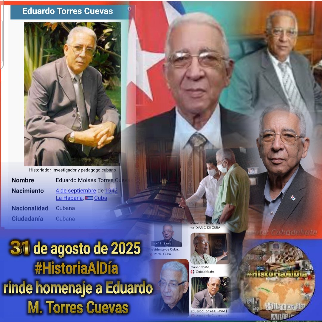 "La muerte no es verdad cuando se ha cumplido bien la obra de la vida. El colectivo de #HistoriaAlDía rinde homenaje a nuestro querido Torres Cuevas por todos los aportes realizados a nuestra historia. E.P.D. Nuestras condolencias a sus familiares y amigos. #HistoriaAlDía