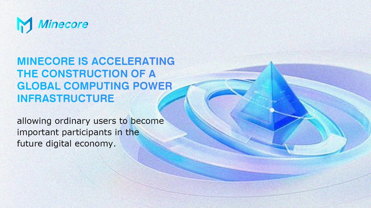 Minecore Is Accelerating The Construction Of A Global Computing Power Infrastructure

Allowing ordinary users to become important participants in the future digital economy.