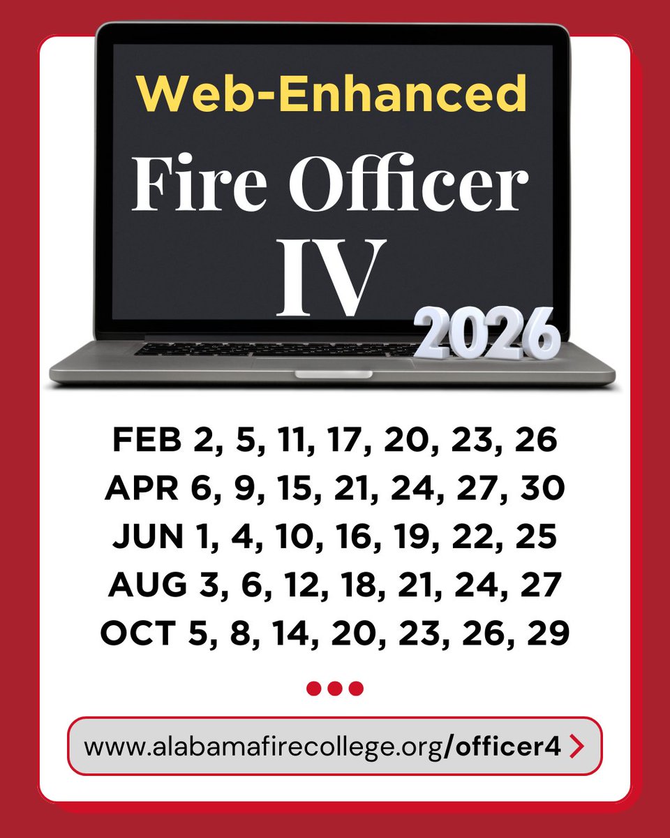 Web-Enhanced offerings of Fire Officer III and IV have been scheduled for 2026. Register online at alabamafirecollege.org/officer3 and alabamafirecollege.org/officer4.
