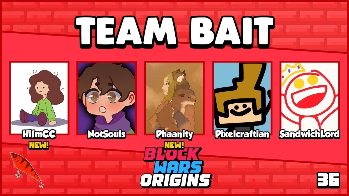 This team's fishing for the biggest catch of all: a Block Wars win! 🎣 

📢Announcing <a href="/DrawnbyCC/">HiImCC</a> <a href="/NotSoulsLive/">NotSouls</a> <a href="/phaanity/">phan phaanity</a> <a href="/pixelcraftian/">Pixel</a> and <a href="/SandwichLord690/">SandwichLord🎗️</a> on Team Bait!📢

Watch them cast their lines in Block Wars Origins 36 on September 6th at 11 A.M. ET!
